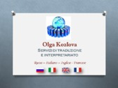 Olga Kozlova - Servizi di traduzione e interpretariato freelance